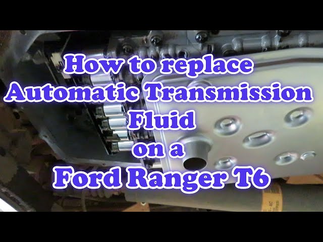 How to change automatic transmission fluid Ford Ranger T6 / Mazda BT50