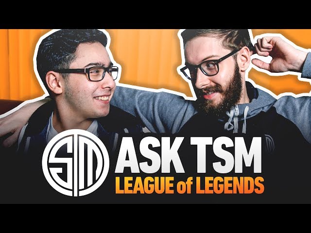 Ask TSM - LoL 2019