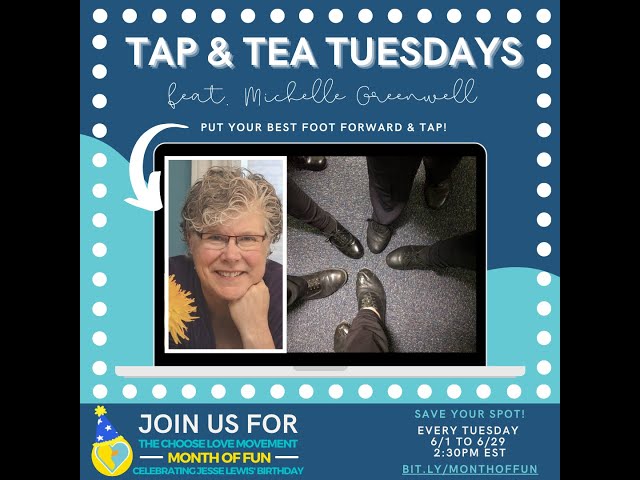 Choose Love Movement's Month of Fun - Tap & Tea Tuesday (Session 3/4)