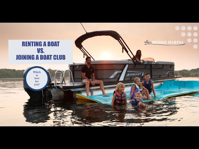 Renting A Boat vs. Joining A Boat Club
