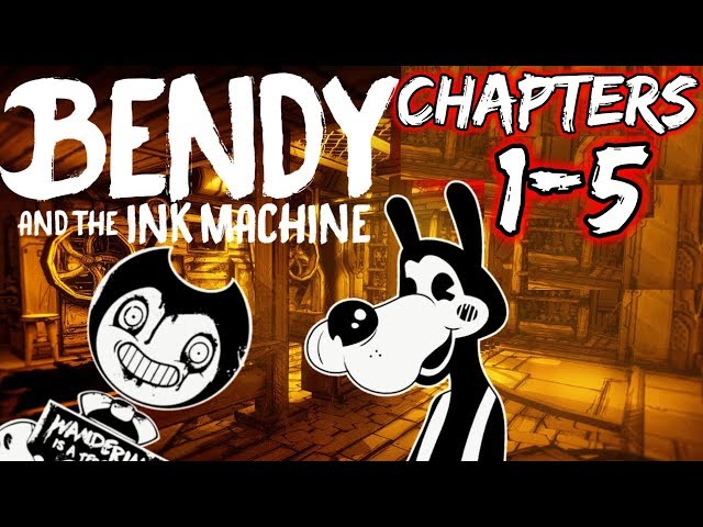 Bendy and the Ink Machine Chapters 1-5 FULL PLAYTHROUGH HD | Bendy and the Ink Machine Full Gameplay