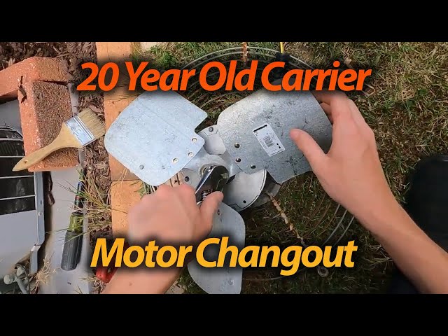 Changing Out a Motor On a 20 Year Old Carrier Unit