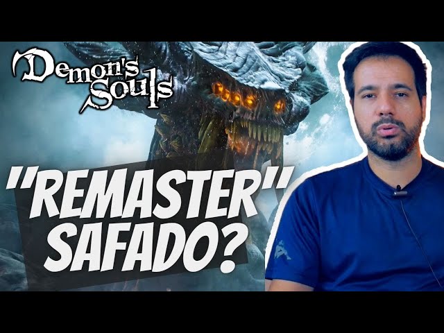 Demon's Souls Remake PS5 é apenas um "Remaster" custando full price.