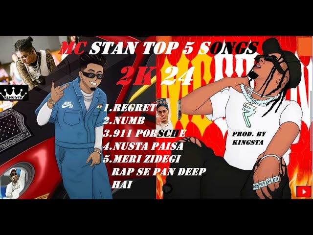 MC STAN - TOP 5 SONGS | 2K24 | PROD. BY KINGSTA