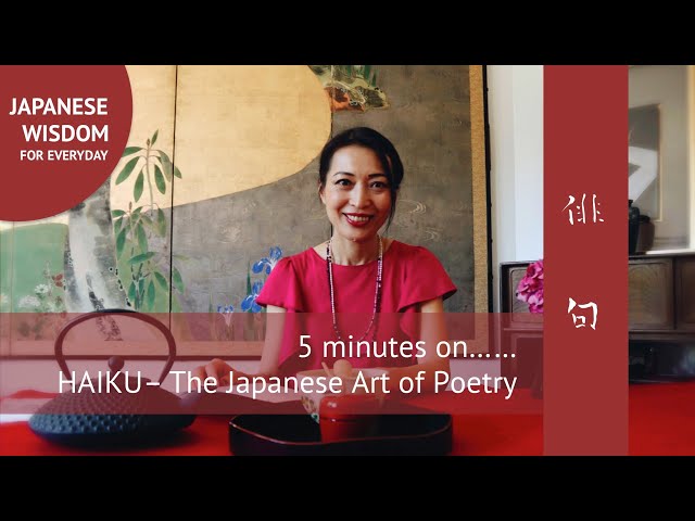 5 minutes on Haiku, The Japanese Art of Poetry
