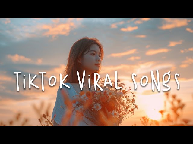 Tiktok viral songs 🍥 Trending tiktok songs 2024 ~ Best tiktok songs 2024