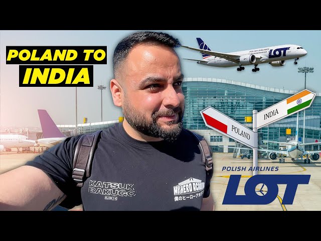 Travelling to India From Poland | LOT Airlines Warsaw- Delhi Flight Review