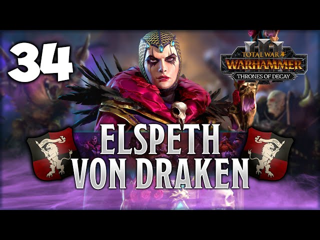 WAR OF THE WOODS! Total War: Warhammer 3 - Elspeth Von Draken [IE] Campaign #34