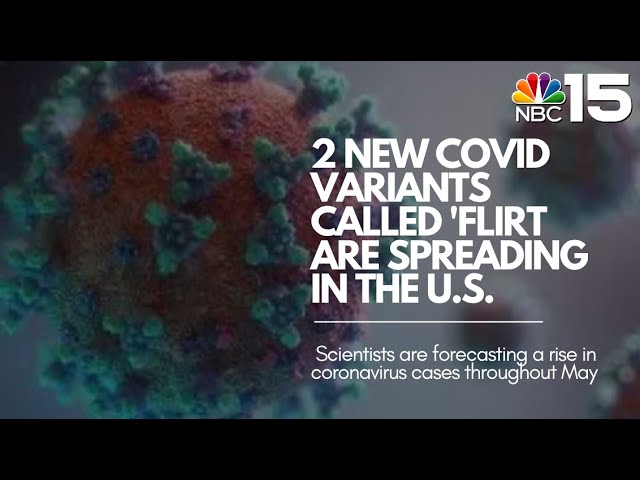 2 new COVID variants called 'FLiRT' are spreading in the U.S. What are the symptoms? - NBC 15 WPMI