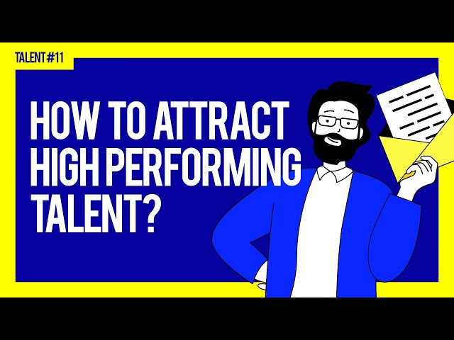How To Attract High Performing Talent?