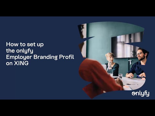How to set up an #onlyfy Employer Branding profile on #XING (eng)