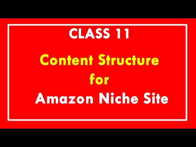 Content Structure for Amazon Niche Site