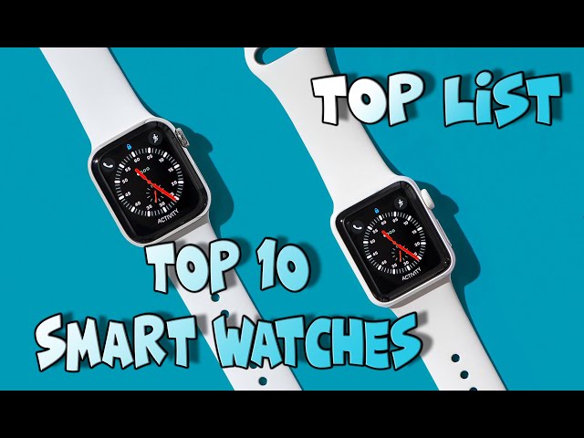 Top 10 Best Smart Watches 2020