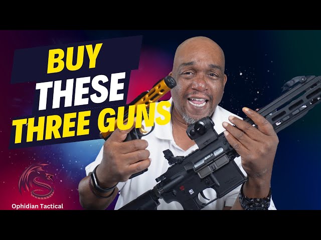 What Are The First Three Guns You Should Buy?