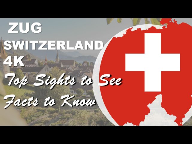 Zug Switzerland | 4K | things to do | history | city tour | places to see | Zug