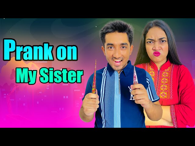 Prank on my sister | New Bangla Fun Vlog
