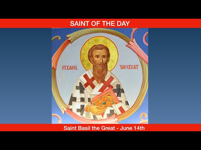 Saint Basil The Great - June 14th