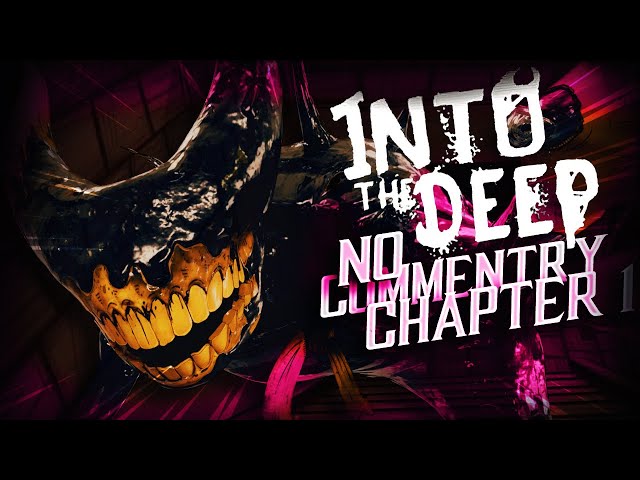 The Abyss of Bendy and the Ink Machine: Into the Deep Chapter 1 - A Quiet Grave No Commentary