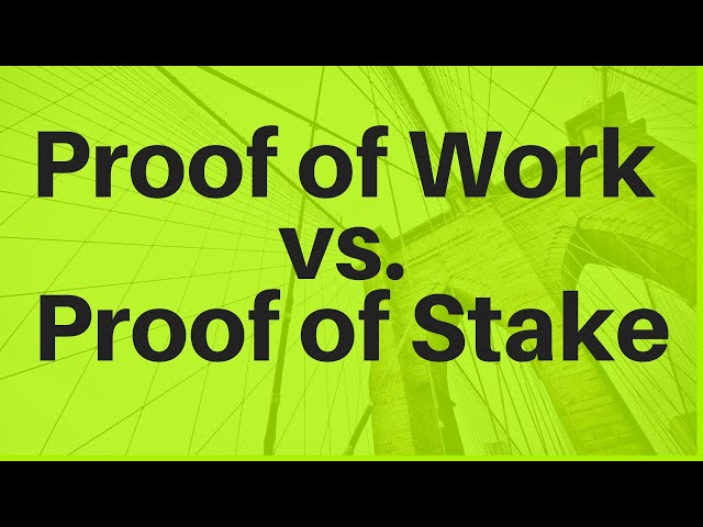 Proof of Work vs  Proof of Stake