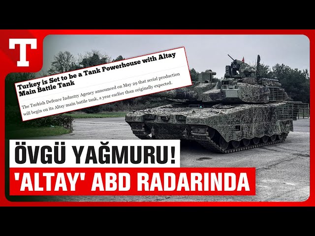 ABD'li Dergiden Altay Tankı İçin Övgü Dolu Sözler! 'Sınıfının En İyisi' - Türkiye Gazetesi