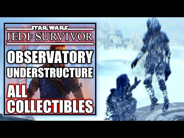 Jedi Survivor - Observatory Understructure All Collectibles - Koboh