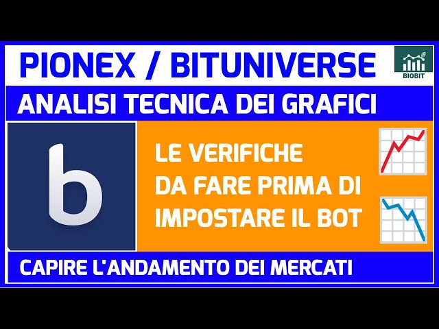 👉BITUNIVERSE E PIONEX -🤖 L'ANALISI TECNICA PER IMPOSTARE IL TUO BOT 👉PARTE 1