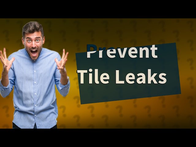 Can water leak through tiles?