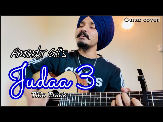 آهنگ عنوان Judaa 3 | آمریندر گیل | دکتر زئوس | آموزش گیتار و کاور گیتار توسط گورسیمر |