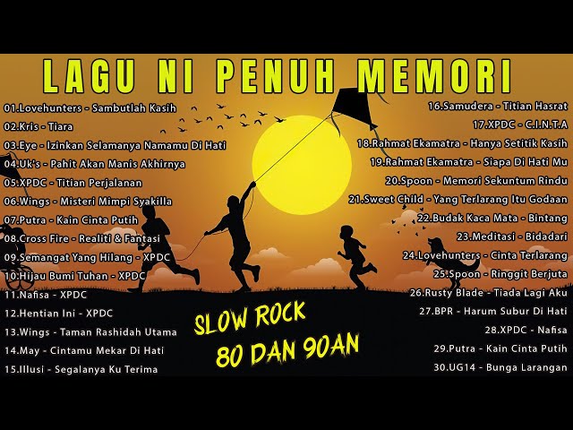 lagu slow rock malaysia yang terkenal - lagu malaysia menyentuh hati - lagu2 90an sungguh merdu