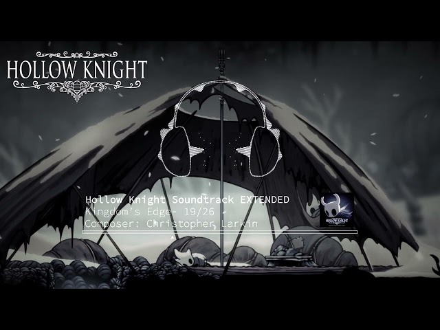 Hollow Knight OST - Kingdom's Edge [EXTENDED]