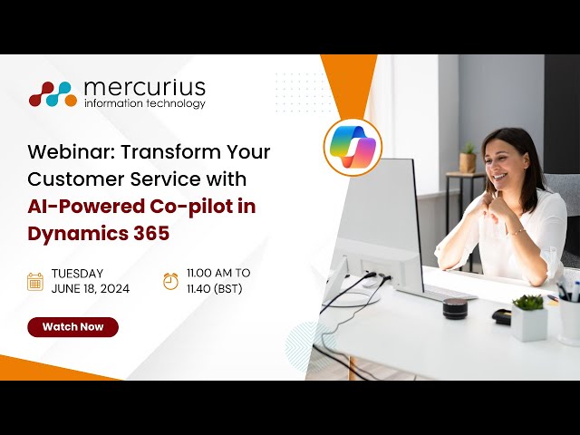 Webinar: Transform Your Customer Service with AI-Powered Co-pilot in Dynamics 365