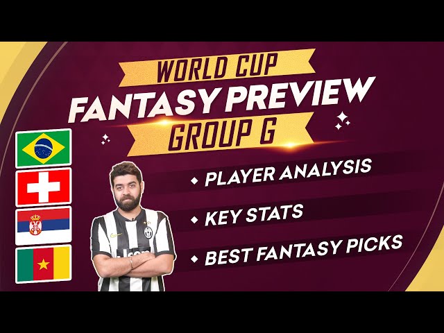 VUSport World Cup Preview: Group G | Brazil, Switzerland, Serbia & Cameroon | Best Fantasy Picks