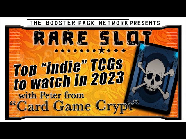 Top indie TCGs to watch in '23 | Rare Slot #20 | CCG | TCG | Card Game Crypt | Kickstarter | Podcast