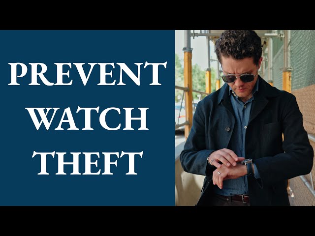 5 Tips To Prevent Watch Theft