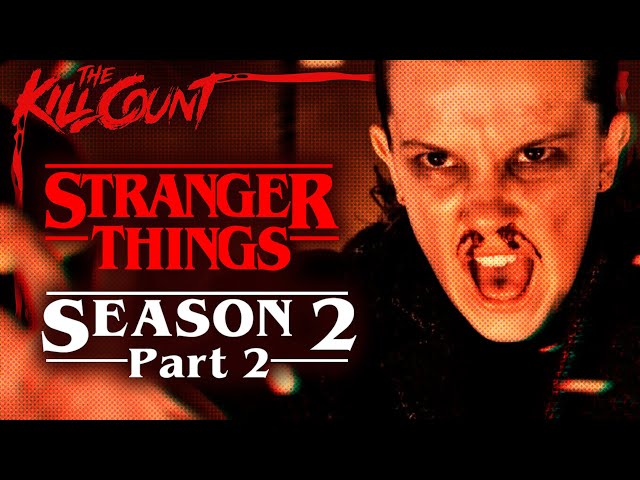 Stranger Things 2 (2017) [PART 2 of 2] KILL COUNT