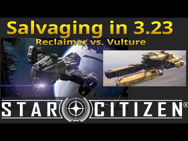 Salvaging in 3.23 | Make money with Aegis Reclaimer and Drake Vulture after aUEC wipe | Star Citizen