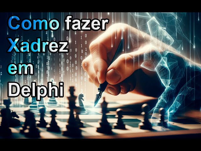 Como fazer um jogo de Xadrez - Capítulo 1 - www.abcdocodigo.com