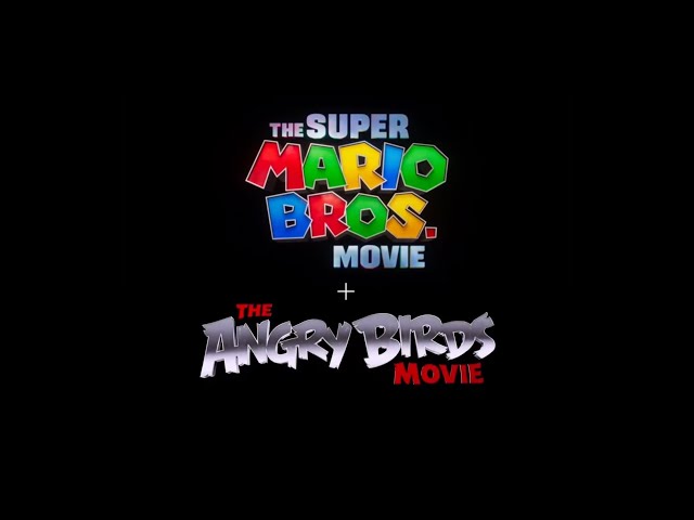 The Super Mario Bros Movie + The Angry Birds Movie | Title Card of The End!