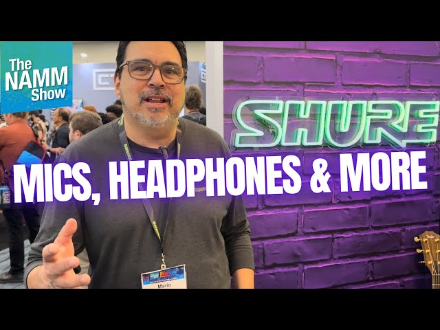 Shure Rocks NAMM 2024 with New Mics, Headphones and More