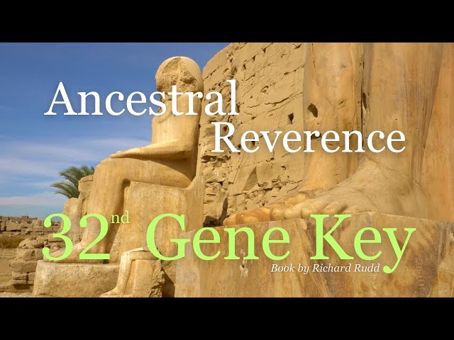 Gene Key 32~Ancestral Reverence! This changed my life! Ready 4 the TRUTH? #genekeys #dna #ancestors