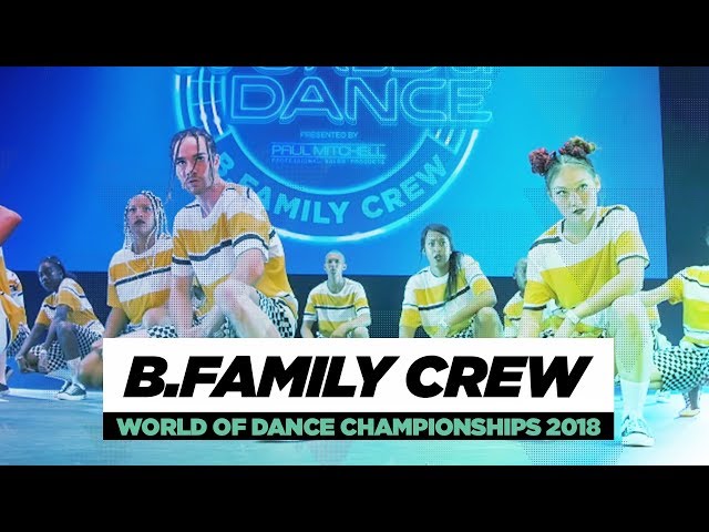 B. Family Crew | Team Division | World of Dance Championships 2018 | #WODCHAMPS18