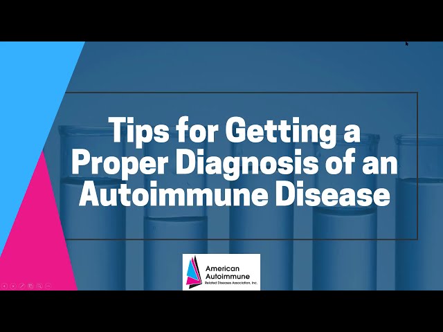 "Getting a Proper Diagnosis of an Autoimmune Disease"