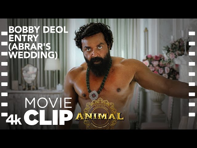 ANIMAL SCENE #18: BOBBY DEOL ENTRY🔥 | ABRAR'S WEDDING | Ranbir Kapoor, Sandeep V, Bhushan Kumar