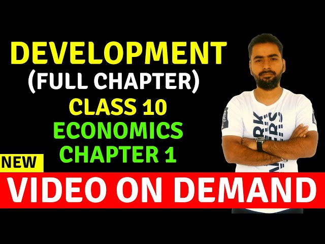 DEVELOPMENT- FULL CHAPTER  || CLASS 10 ECONOMICS CHAPTER 1