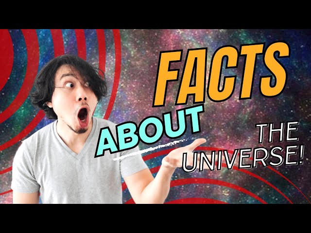 Insane Facts and Theories About the Universe!