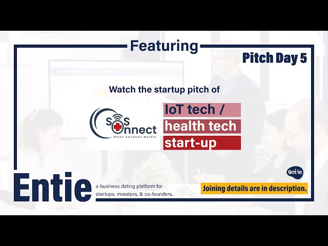 SoS Connect - An IoT/ Health Tech Startup - Pitching Day 5