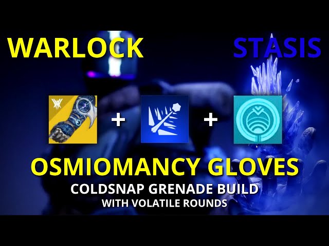 Warlock *Stasis* Coldsnap Grenades Build with Volatile Rounds and Osmiomancy Gloves Exotic