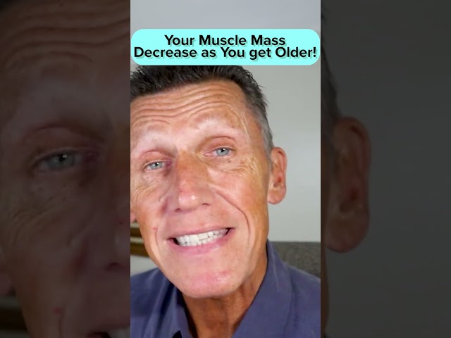 Your Muscle Mass Decrease as You Get Older!