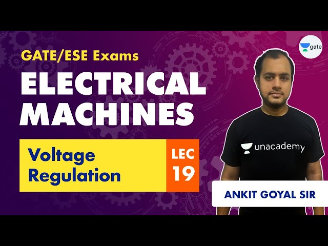 Voltage Regulation | Electrical Machines | Lec 19 | GATE/ESE (EE, ECE) | Ankit Goyal