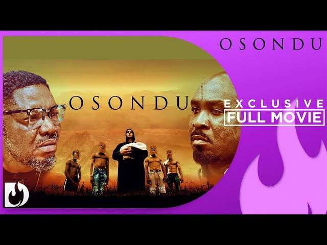 Osondu -  Exclusive Nollywood Passion Block Buster Movie Full